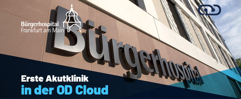 Bürgerhospital in Frankfurt geht in die OD Cloud
